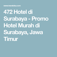 Nih Buat Yg Butuh Hotel Di Surabaya Dipilih Sendiri Yg Cocok Dengan Lokasi Dan Budget Tentunya Jangan Lupa Mampir Ke Hutan Bambu Hotel Surabaya Hotel Murah