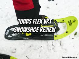 Deze nieuwsbrief is gratis en u kan zich steeds uitschrijven. Tubbs Flex Vrt Snowshoe Review Sectionhiker Com