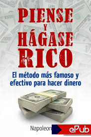 Piense y hagase rico by napoleon hill.pdf. Piense Y Hagase Rico Napoleon Hill Ebook Epub Pdf Bajar Epubs Gratis