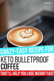 Best Easy Keto Bulletproof Coffee Recipe For Losing Weight Bulletproof Coffee Has So Bulletproof Coffee Recipe Bulletproof Coffee Benefits Bulletproof Coffee