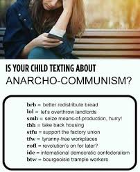 Is Your Child Texting About Anarcho Communism Memes Know Your Meme Funny Texts Crush