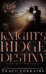 Knights Ridge Destiny by Tracy Lorraine | Goodreads