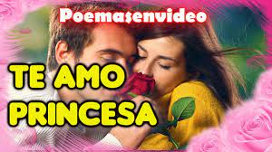 Te Amo Mi Princesa Frases Para Enamorar Poemas De Amor Para La Mujer Que Amo Poemasenvideo Youtube
