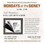 Mondays at the Sidney – 2nd Monday – Still Life with a Book