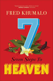 The mystery, or mysterious sense of them also; Seven Steps To Heaven By Fred Khumalo