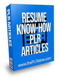 resume know how plr articles private