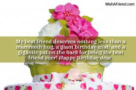 The distance is never an issue to me, you will always be there in my heart. Best Friend Birthday Wishes