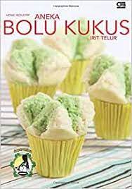 Cakes are simply the best. Aneka Bolu Kukus Irit Telur Indonesian Edition Anissa Dapur 9789792269321 Amazon Com Books