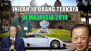 Inilah 10 Orang Terkaya Di Malaysia 2019 Youtube