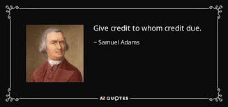 Samuel Adams Quote Give Credit To Whom Credit Due