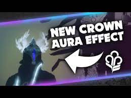 Bungie has the ability to expose information in the api that, for whatever reason, is not yet ready to be seen. New Crown Aura Effect How To Get It Guardian Games 2021 Destiny 2 Youtube