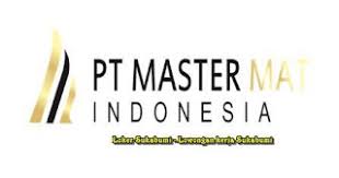 Ribuan lowongan pekerjaan tersedia dari 15 perusahaan yang akan. Lowongan Kerja Pt Master Mat Indonesia Area Sukabumi 2021 Loker Sukabumi Lowongan Kerja Sukabumi Terbaru 2021