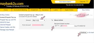 Cara Topup Online Guna Maybank2u Maxis Celcom Digi Umobile Etc Sayidahnapisahdotcom
