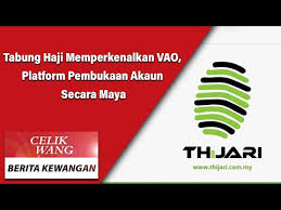 Buka akaun di cawangan tabung haji. Cw Berita Kewangan Tabung Haji Memperkenalkan Vao Platform Pembukaan Akaun Secara Maya Youtube