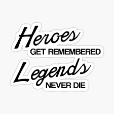 A sharp eye, a smooth talker. Heroes Get Remembered Stickers Redbubble