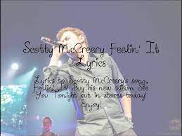 Check spelling or type a new query. Scotty Mccreery Feelin It Lyrics Video Dailymotion