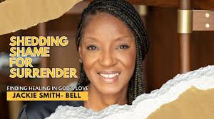 Shedding Shame for Surrender: Finding Healing in Gods Love a 4