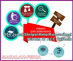 Maybe you would like to learn more about one of these? 304 Judul Skripsi Ilmu Komunikasi Mudah Di Acc Terbaik Makalah Pedia