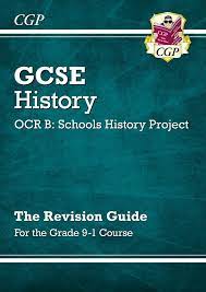 GCSE History OCR B: Schools History Project Revision Guide - for the Grade  9-1 Course | CGP Books