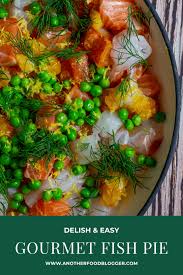 Serve with a green salad or green steamed vegetables like broccoli. Gourmet Fish Pie Anotherfoodblogger