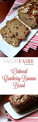 Not To Be Missed Oatmeal Cranberry Banana Bread Recipe Bread Banana Bread Brunch Bread