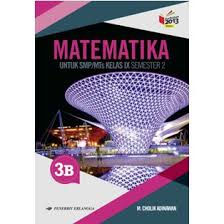 Kunci jawaban buku matematika erlangga kelas 7 1b. Buku Matematika 3b Smp Kelas Ix 9 M Cholik Adinawan Erlangga Shopee Indonesia