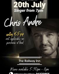Saturday 20th July we have the multi talented Chris Andre. Doors open  5.30pm, menu available 5.30pm to 8pm. Chris will be performing from 7pm. €5  entry not applicable upon the purchase of