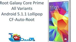 Supports latest 2017, 2018 firmware versions. How To Root Samsung Galaxy Core Prime On Android 5 1 1 Lollipop All Variants
