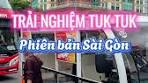 Trải nghiệm Tuk Tuk ở Sài Gòn