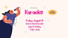 Back to School Karaoke: For Ages 13-18