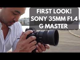 FIRST LOOK! SONY 35MM F1.4 G MASTER LENS