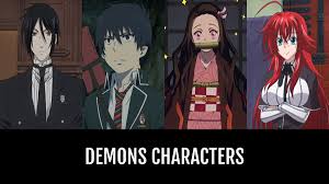 For those who are curious about the most popular characters from the series, here they are based on the number of people who favorited them on myanimelist. Demons Characters Anime Planet