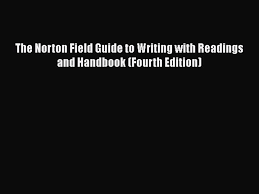 Be the first one to write a review. Download The Norton Field Guide To Writing With Readings And Handbook Fourth Edition Read Video Dailymotion