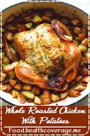 Whole Roasted Chicken With Potatoes Recipe Whole Chicken Recipes Oven Dutch Oven Roast Chicken Whole Roasted Chicken