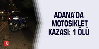 Adana'da motor kazası içerikleri, son dakika haberleri ve daha fazlası haber7'de. Adana Da Motosiklet Kazasi 1 Olu