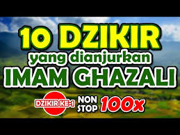 Amal istiqomah 12.791 views1 year ago. Sepuluh Dzikir Yang Dianjurkan Imam Al Ghazali Dzikir Ke 1 Youtube