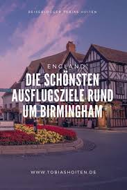 Die 5 Schonsten Ausflugsziele Rund Um Birmingham Ausflug Birmingham Ausflugsziele