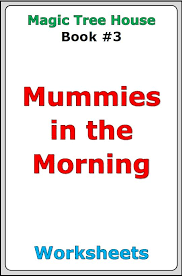 Magic Tree House 3 Mummies In The Morning Worksheets From Books Stories Magic Treehouse Magic Tree House Books Tree House