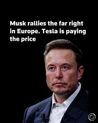 Elon Musk's far-right cheerleading appears to be coming at a price for  Tesla, whose sales in Europe tumbled 45% in January from a year earlier,  while rivals' rose by over 37%, according