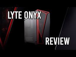 Lyte Onyx Pc Review Lyte Technology Gaming Pc S See Below Youtube