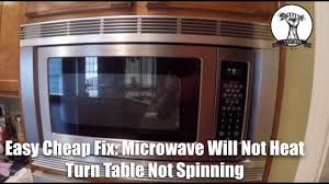 Easy Cheap Fix Microwave Will Not Heat And Turntable Will Not Spin Youtube