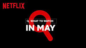 This has been updated to include late additions: Netflix What S Coming And Going In May 2020 Upi Com