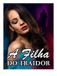 A Filha Do Traidor Completo