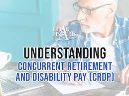 Understanding Concurrent Retirement and Disability Pay (CRDP)