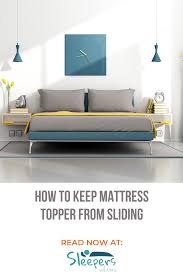 Find Out How To Keep Mattress Topper From Sliding And Get A More Comfortable Bed Every Time You Sleep And Rest Mattress Topper Most Comfortable Bed Mattress