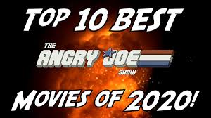 2020 was funny like that. Joe Vargas On Twitter These Are The Top 10 Best Movies Of 2020 Angryjoe S List Otherjoe S List Alex S List Some Recommendations For You Https T Co Burdgltrvf Rt Share Plz Https T Co Vlbwhgnw9y