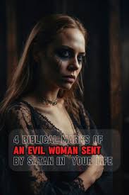 Four Biblical Marks of An Evil Woman Sent By Satan in Your Life