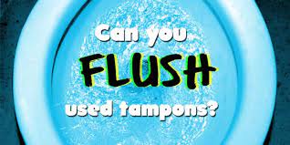 Faq Can You Flush Tampons The Period Blog