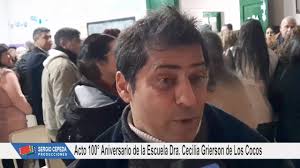 100 AÑOS DE LA ESCUELA DRA CECILIA GRIERSON DE LOS COCOS., Los intendentes  de La Cumbre Pablo Alicio, de San Esteban Juan Guevara y de Valle Hermoso  Daniel Spadoni estuvieron acompañando a la ...