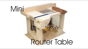 Mini Router Table Youtube Router Table Woodworking Bench For Sale Homemade Router Table